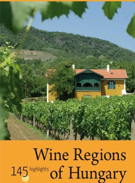 WINE REGIONS OF HUNGARY (MAGYAR BORVIDÉKEK)