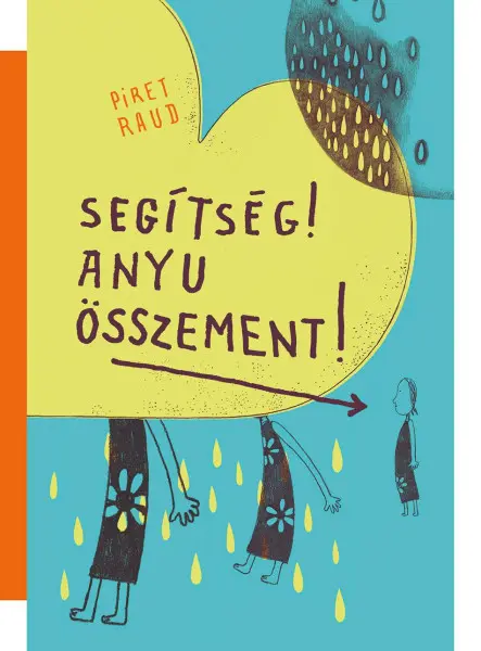 SEGÍTSÉG! ANYU ÖSSZEMENT! SEGÍTSÉG! ANYU ÖSSZEMENT!