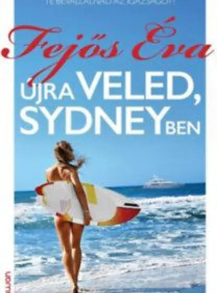 ÚJRA VELED, SYDNEYBEN - TE BEVÁLLALNÁD AZ IGAZSÁGOT?