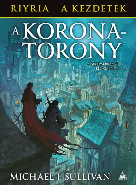 A KORONATORONY (RIYRIA - A KEZDETEK 1.) A KORONATORONY (RIYRIA - A KEZDETEK 1.)