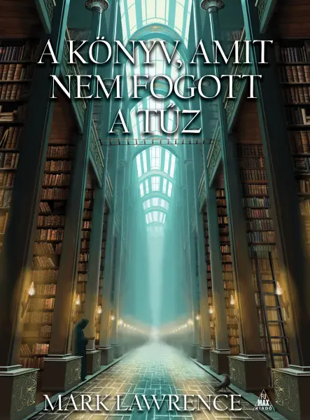 A KÖNYV, AMIT NEM FOGOTT A TŰZ A KÖNYV, AMIT NEM FOGOTT A TŰZ