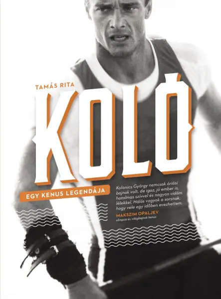 KOLÓ - EGY KENUS LEGENDÁJA KOLÓ - EGY KENUS LEGENDÁJA