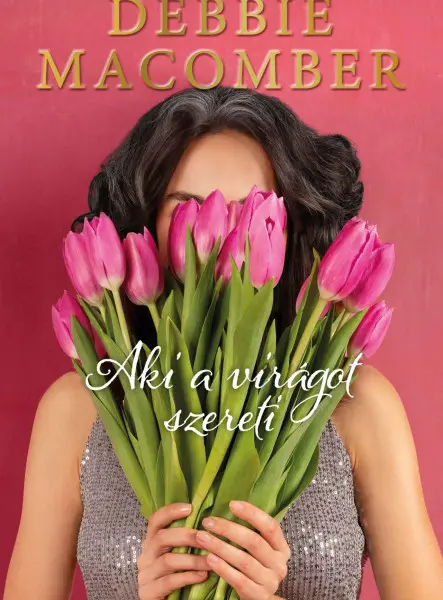 AKI A VIRÁGOT SZERETI