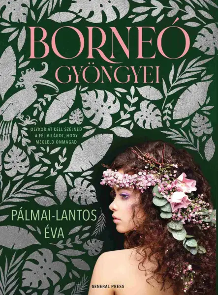 BORNEÓ GYÖNGYEI BORNEÓ GYÖNGYEI