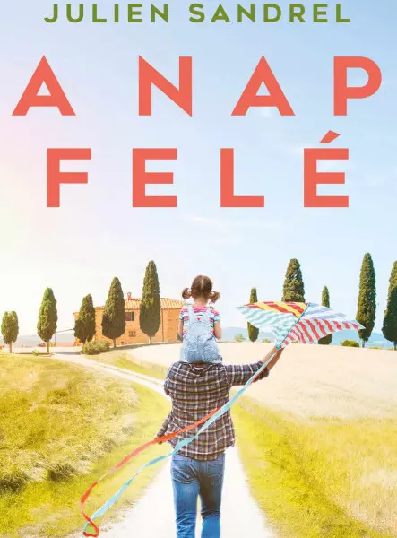 A NAP FELÉ A NAP FELÉ