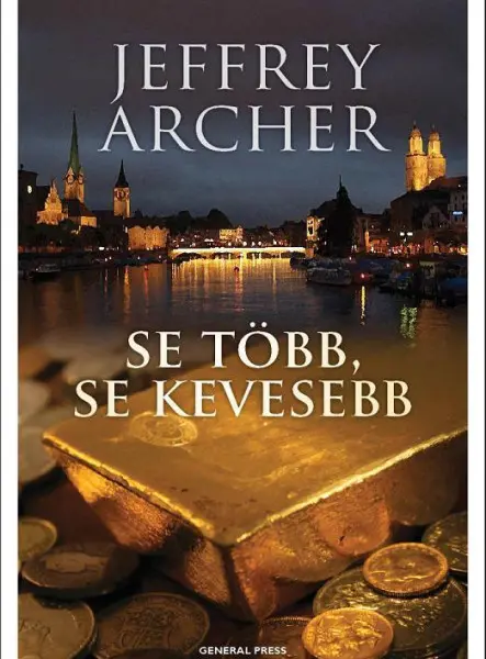 SE TÖBB, SE KEVESEBB -