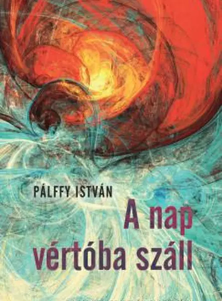 A NAP VÉRTÓBA SZÁLL
