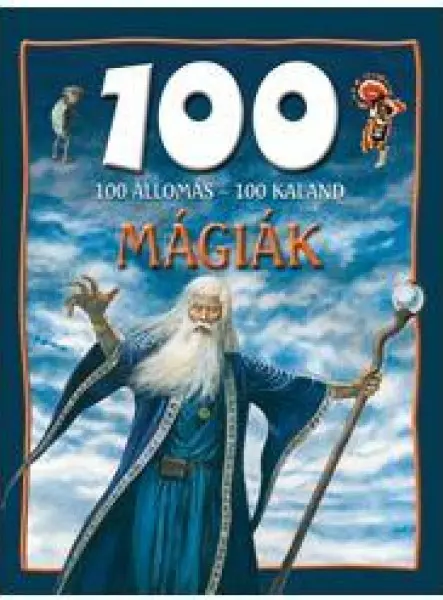 MÁGIÁK - 100 ÁLLOMÁS-100 KALAND