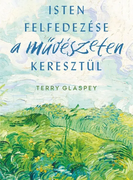 ISTEN FELFEDEZÉSE A MŰVÉSZETEKEN KERESZTÜL
