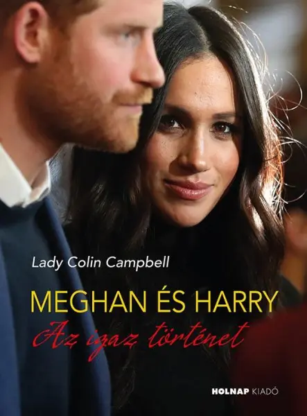 MEGHAN ÉS HARRY - AZ IGAZ TÖRTÉNET MEGHAN ÉS HARRY - AZ IGAZ TÖRTÉNET