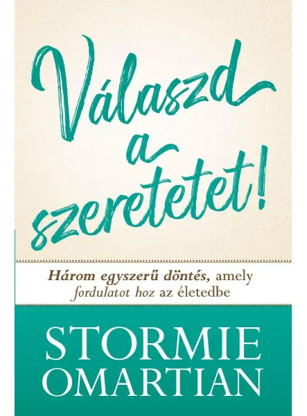VÁLASZD A SZERETETET! VÁLASZD A SZERETETET!