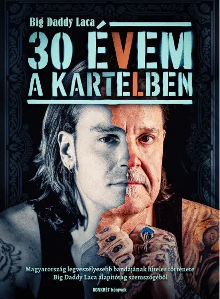30 ÉVEM A KARTELBEN 30 ÉVEM A KARTELBEN