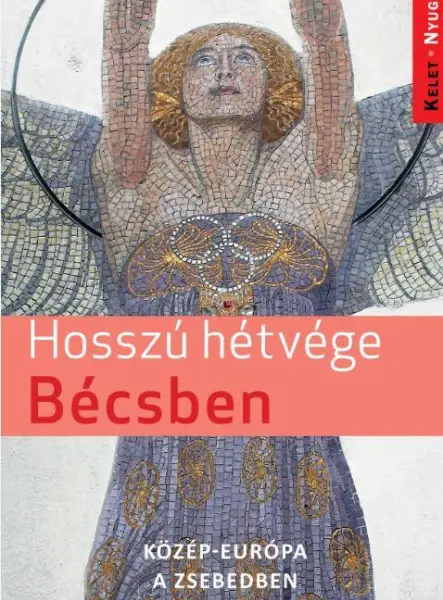 HOSSZÚ HÉTVÉGÉK BÉCSBEN