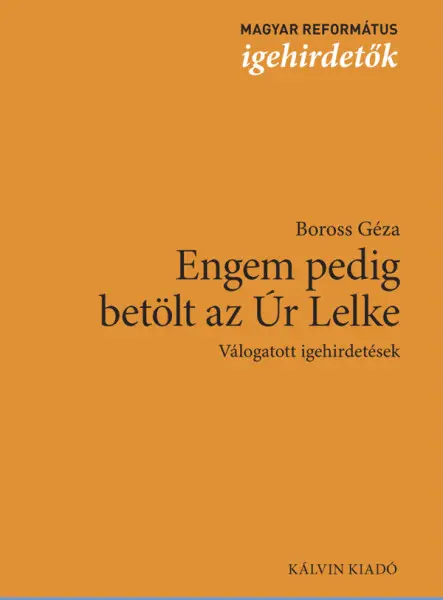 ENGEM PEDIG BETÖLT AZ ÚR LELKE