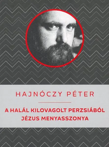 A HALÁL KILOVAGOLT PERZSIÁBÓL / JÉZUS MENYASSZONYA
