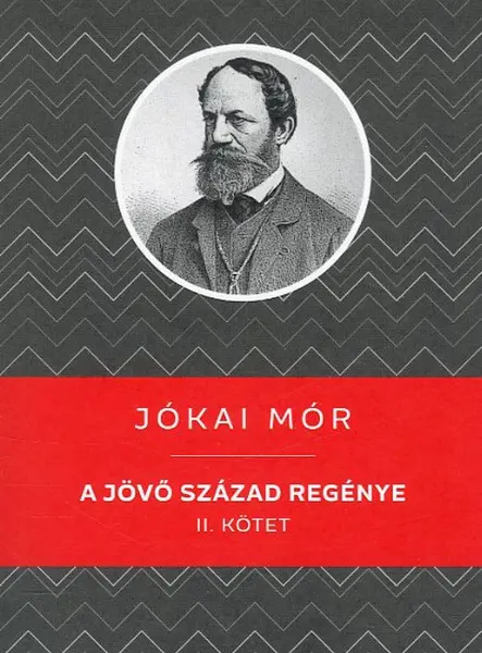 A JÖVŐ SZÁZAD REGÉNYE II. KÖTET