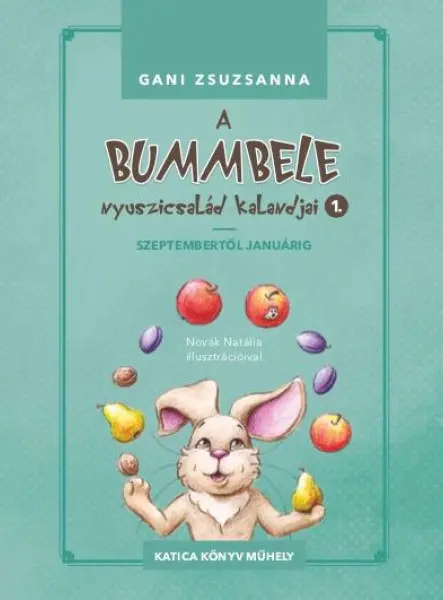 A BUMMBELE NYUSZICSALÁD KALANDJAI 1.