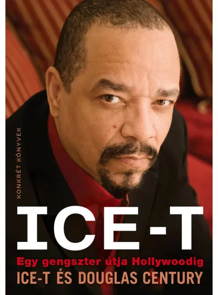 ICE-T - EGY GENGSZTER ÚTJA HOLLYWOODIG