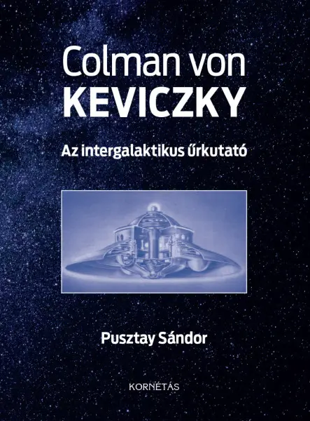 COLMAN VON KEVICZKY - AZ INTERGALAKTIKUS ŰRKUTATÓ