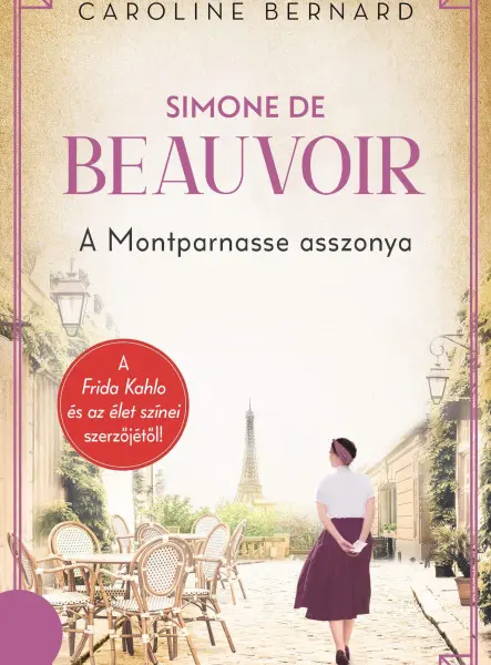 SIMONE DE BEAUVOIR - A MONTPARNASSE ASSZONYA