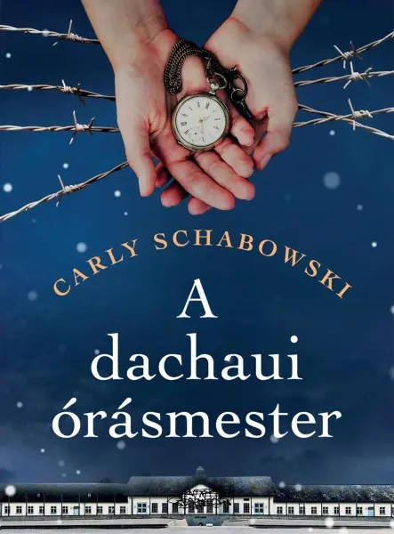 A DACHAUI ÓRÁSMESTER