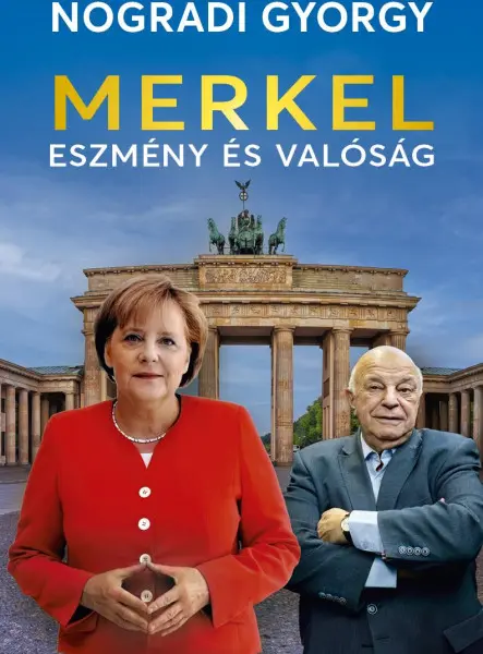 MERKEL ESZMÉNY ÉS VALÓSÁG MERKEL ESZMÉNY ÉS VALÓSÁG