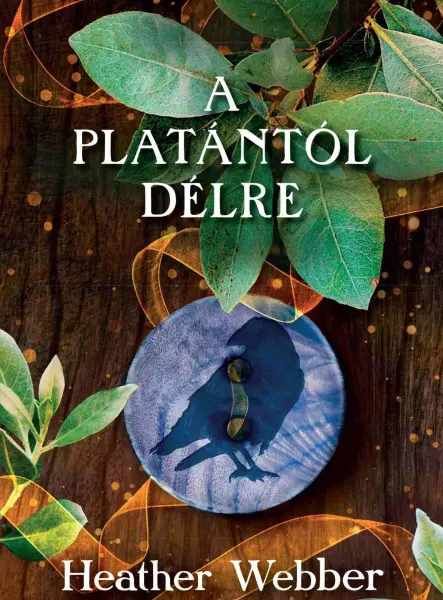 A PLATÁNTÓL DÉLRE