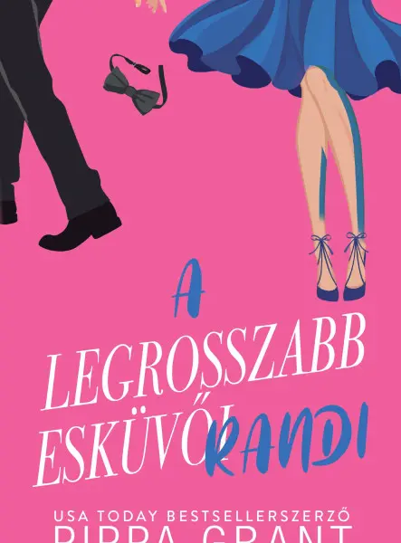 A LEGROSSZABB ESKÜVŐI RANDI