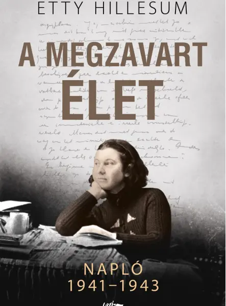 A MEGZAVART ÉLET - NAPLÓ 1941-1943