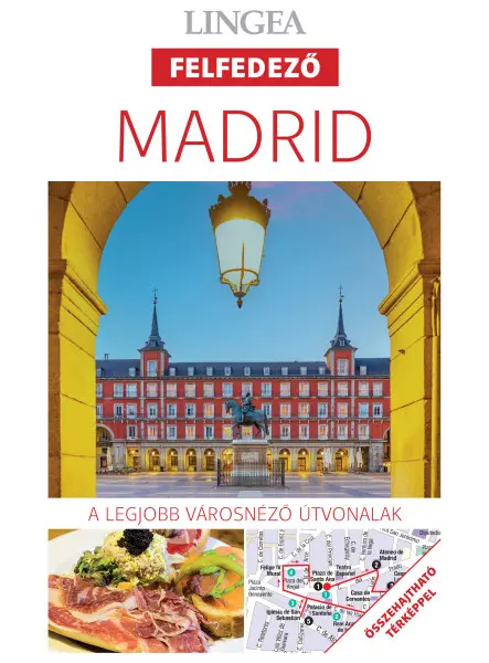 MADRID - LINGEA FELFEDEZŐ,ÖSSZEHAJTHATÓ TÉRKÉPPEL 2. KIADÁS)