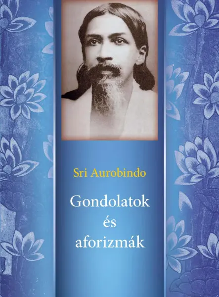 GONDOLATOK ÉS AFORIZMÁK