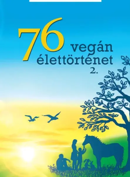 76 VEGÁN ÉLETTÖRTÉNET 2. - VEGÁN ÉTELEK