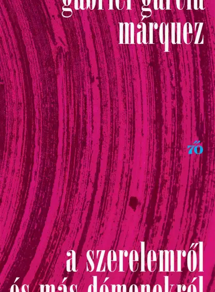 A SZERELEMRŐL ÉS MÁS DÉMONOKRÓL - ALAPDARAB A SZERELEMRŐL ÉS MÁS DÉMONOKRÓL - ALAPDARAB
