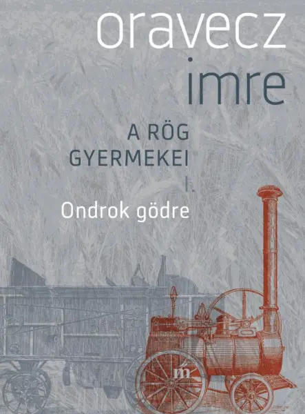 ONDROK GÖDRE - A RÖG GYERMEKEI I.