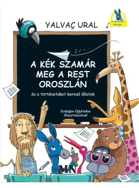 A KÉK SZAMÁR MEG A REST OROSZLÁN ÉS A TÖRTÉNETÜKET KERESŐ ÁLLATOK