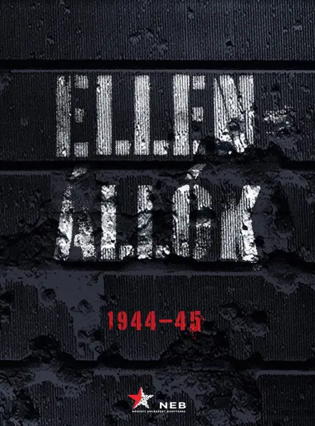 ELLENÁLLÓK 1944-45 ELLENÁLLÓK 1944-45