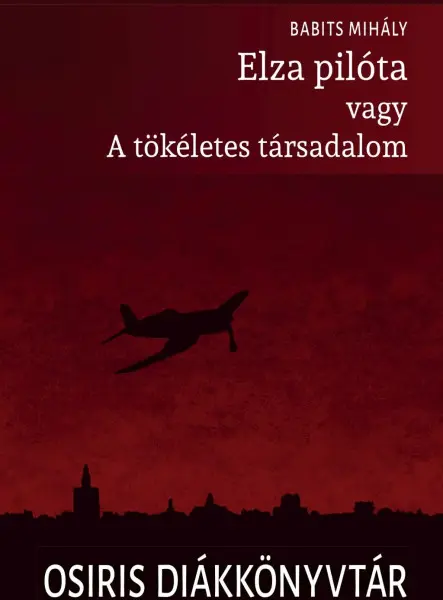 ELZA PILÓTA VAGY A TÖKÉLETES TÁRSADALOM