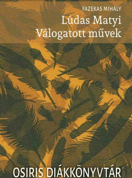 LÚDAS MATYI - VÁLOGATOTT MŰVEK