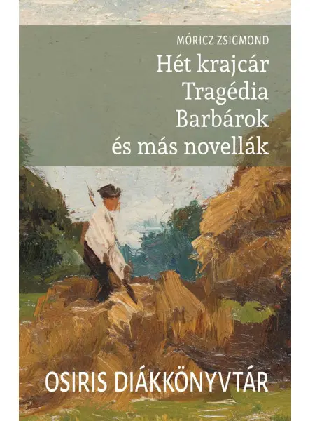 HÉT KRAJCÁR - TRAGÉDIA - BARBÁROK ÉS MÁS NOVELLÁK