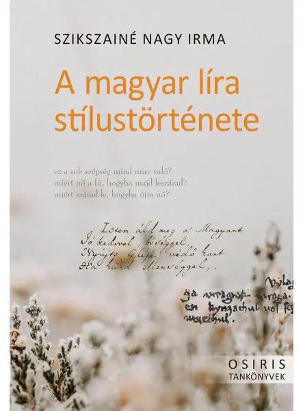 A MAGYAR LÍRA STÍLUSTÖRTÉNETE A MAGYAR LÍRA STÍLUSTÖRTÉNETE