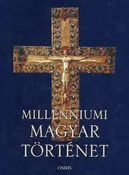 MILLENNIUMI MAGYAR TÖRTÉNET