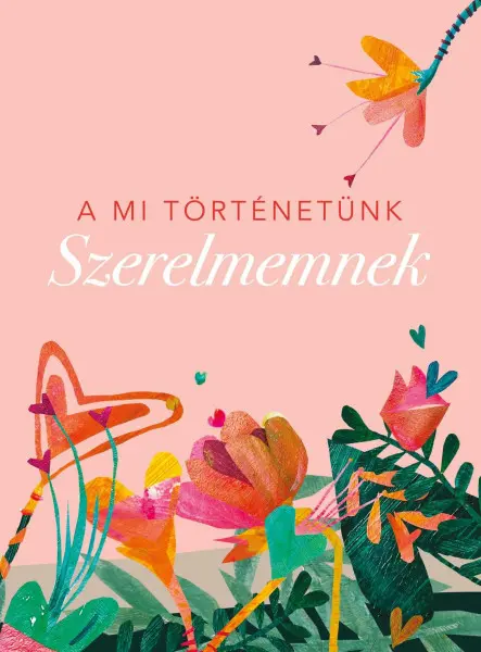 SZERELMEMNEK - A MI TÖRTÉNETÜNK
