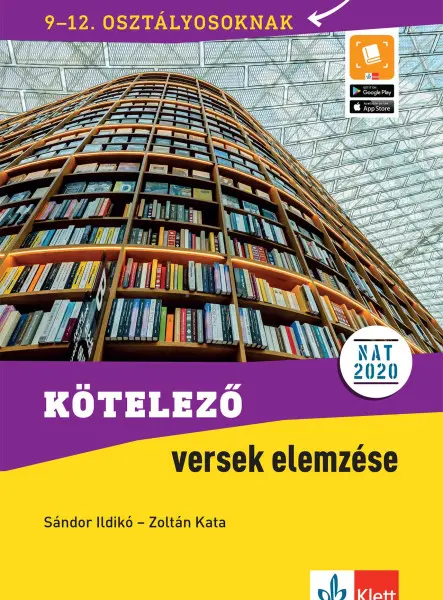 KÖTELEZŐ VERSEK ELEMZÉSE 9-12. OSZTÁLYOSOKNAK - 3. ÁTDOLG. KIADÁS