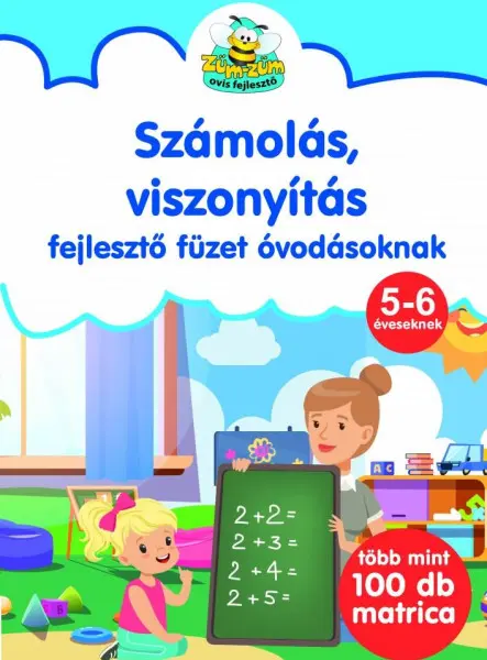 SZÁMOLÁS, VISZONYÍTÁS FEJLESZTŐ FÜZET ÓVODÁSOKNAK - 5-6 ÉVESEKNEK