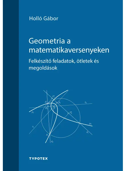 GEOMETRIA A MATEMATIKAVERSENYEKEN - FELKÉSZÍTŐ FELADATOK, ÖTLETEK ÉS MEGOLDÁSOK