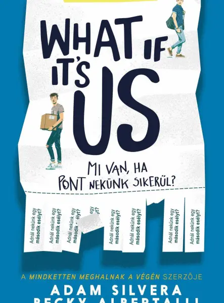 WHAT IF IT'S US? - MI VAN, HA PONT NEKÜNK SIKERÜL?