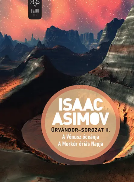 A VÉNUSZ ÓCEÁNJA/A MERKÚR ÓRIÁS NAPJA - ŰRVÁNDOR-SOROZAT II. A VÉNUSZ ÓCEÁNJA/A MERKÚR ÓRIÁS NAPJA - ŰRVÁNDOR-SOROZAT II.