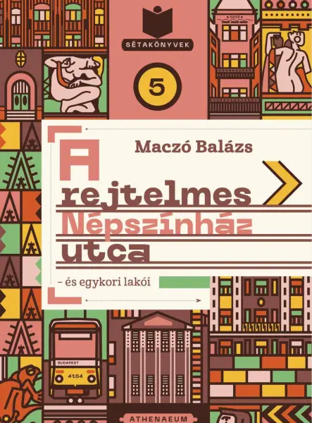 A REJTELMES NÉPSZÍNHÁZ UTCA - ÉS EGYKORI LAKÓI