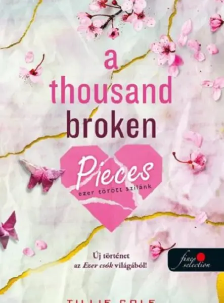 A THOUSAND BROKEN PIECES - EZER TÖRÖTT SZILÁNK