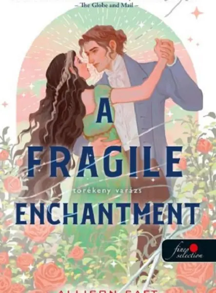 A FRAGILE ENCHANTMENT  TÖRÉKENY VARÁZS